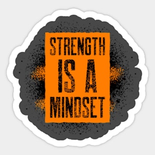 Strength is a Mindset Sticker